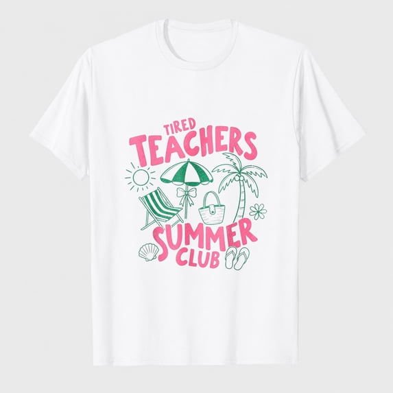 Tired Teachers Summer Club Beach Relaxation Last Day School T-Shirt