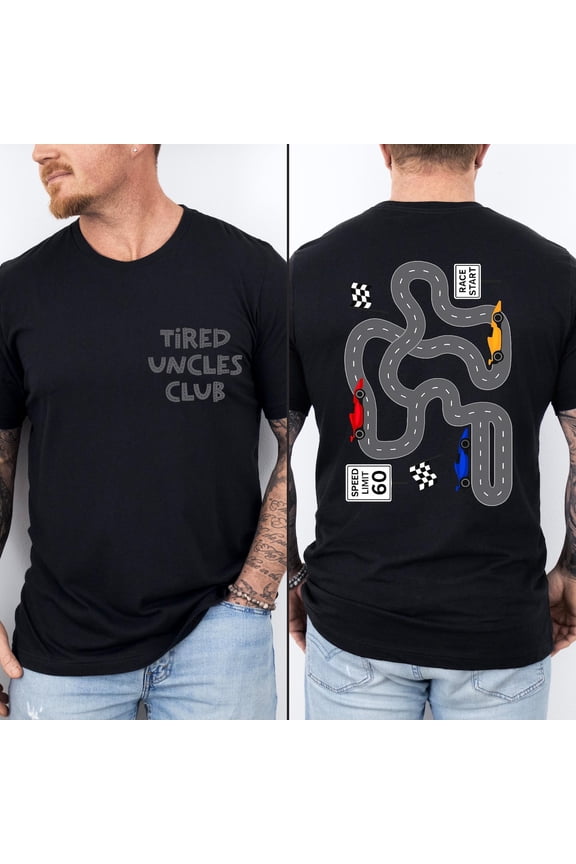 Tired Uncles Club Dad Back Car Track T-Shirt All Size S-3XL