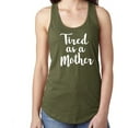 thumbnail image 1 of Tired as a Mother Racerback Tank, 1 of 1