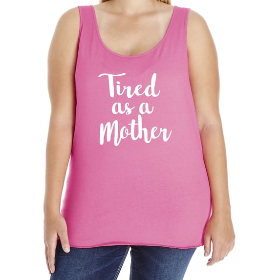 Tired as a Mother Womens Tank Top