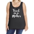 thumbnail image 1 of Tired as a Mother Womens Tank Top, 1 of 1