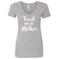thumbnail image 1 of Tired as a Mother Womens V-Neck Tee, 1 of 3