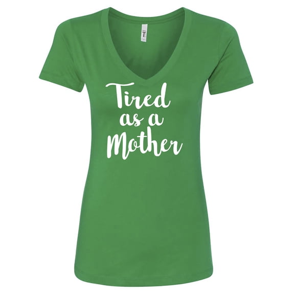 Tired as a Mother Womens V-Neck Tee