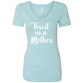 thumbnail image 1 of Tired as a Mother Womens V-Neck Tee, 1 of 3