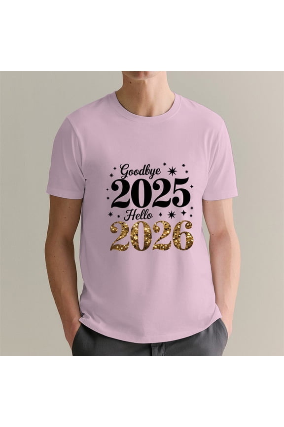 Funny T-Shirt Men Women Crew Neck 100% Cotton Shirt Casual Short Sleeve Goodbye 2025 Hello 2026 Shirts 2XL