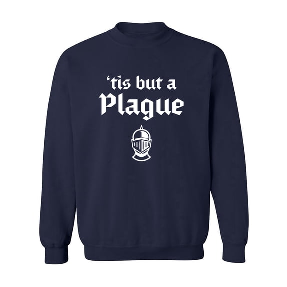 'Tis But A Plague Crewneck Sweatshirt