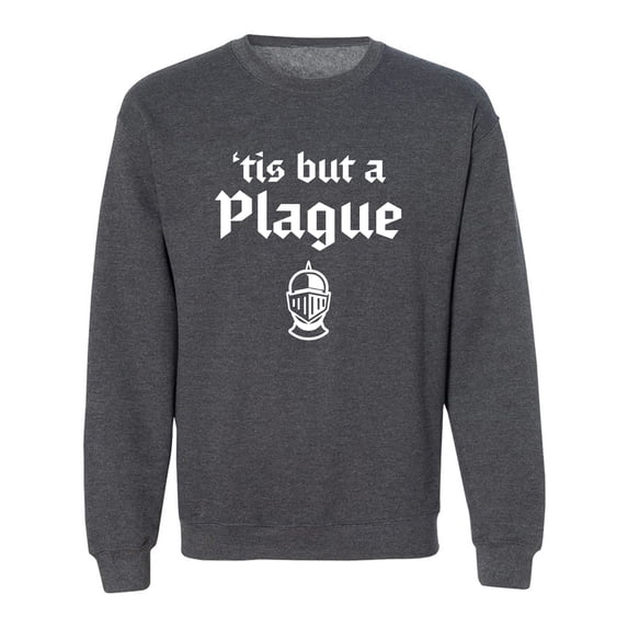 'Tis But A Plague Crewneck Sweatshirt