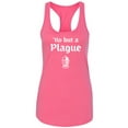 thumbnail image 1 of 'Tis But A Plague Racerback Tank, 1 of 2