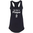 thumbnail image 1 of 'Tis But A Plague Racerback Tank, 1 of 2