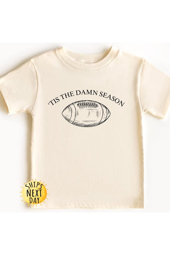 Tis The Damn Season Football Toddler Shirt, Football Kids Shirt, Tis The Damn Kids Shirt, College Football Game Day TODDLER SHORT SLEEVE TEE BELLA CANVAS 3001T