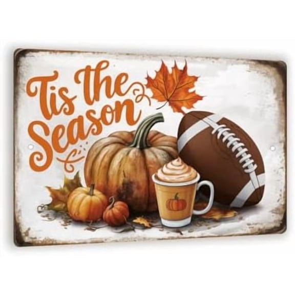 Tis the Season Autumn-Themed Vintage Metal Sign Pumpkin, Football, & Pumpkin Spice Latte Fall Decor 8"x12" Rustic Fall Wall Art With Autumn Leaves
