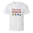 thumbnail image 1 of Tis The Season Christmas Tee Holiday Tshirt Great Yuletide T Shirt, 1 of 1