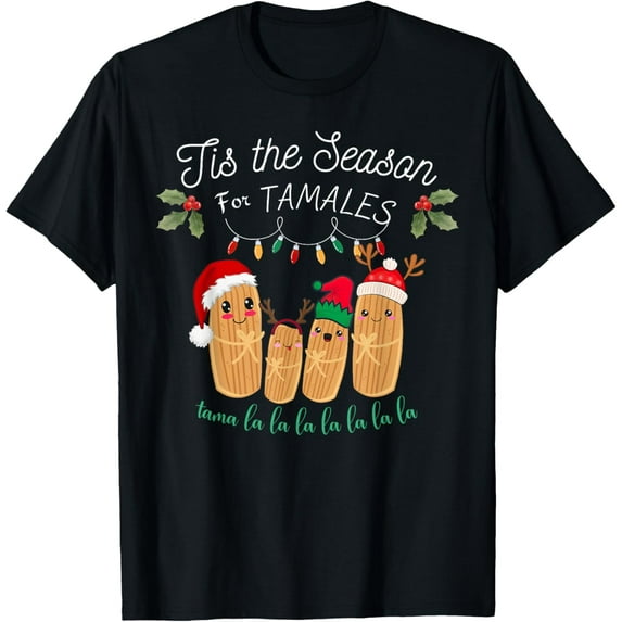 Tis The Season For Tamales Mexican Christmas T-Shirt