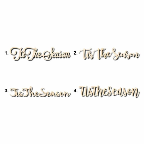 Tis The Season Sign Unfinished Wood Cutout Home Decor DIY Option 3- 24" Wide / 1/4"