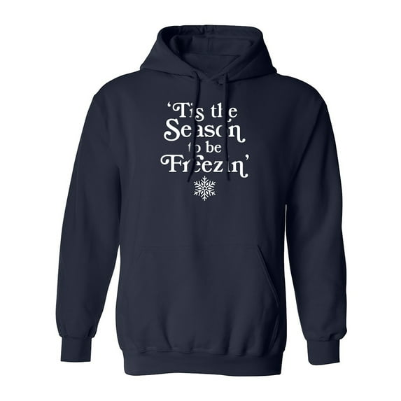 Tis The Season To Be Freezin Adult Hooded Sweatshirt