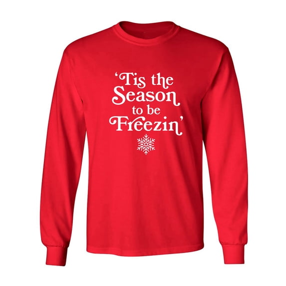 Tis The Season To Be Freezin Adult Long Sleeve T-shirt
