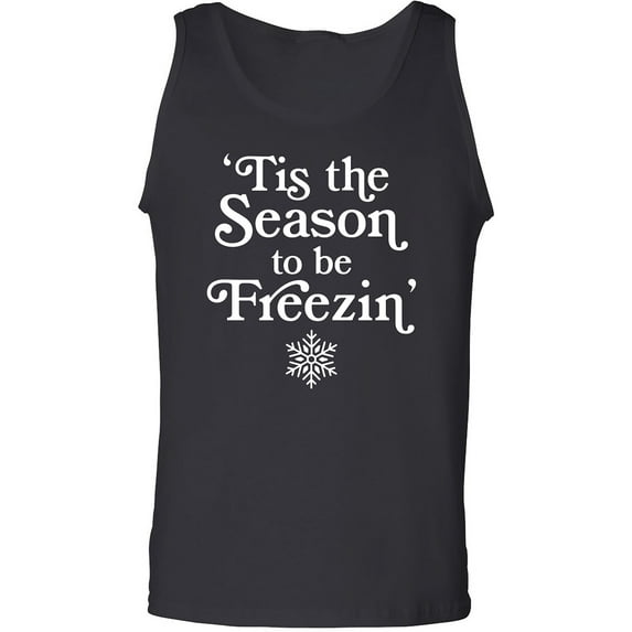 Tis The Season To Be Freezin Adult Tank Top