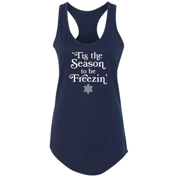 Tis The Season To Be Freezin Racerback Tank
