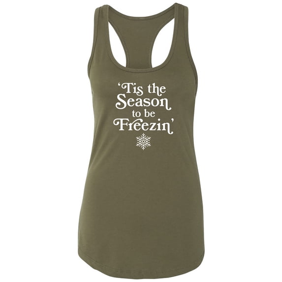 Tis The Season To Be Freezin Racerback Tank