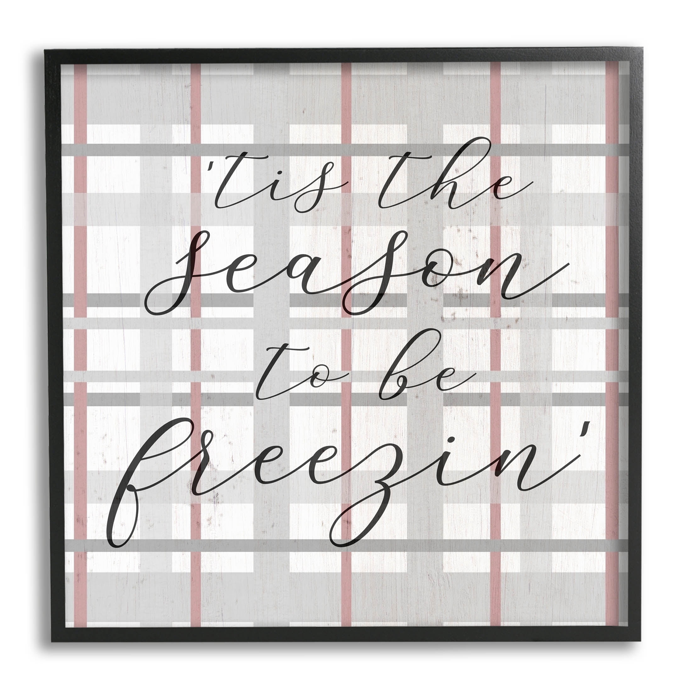 Tis The Season To Be Freezin' Winter Plaid Holiday Graphic Art Black Framed Art Print Wall Art
