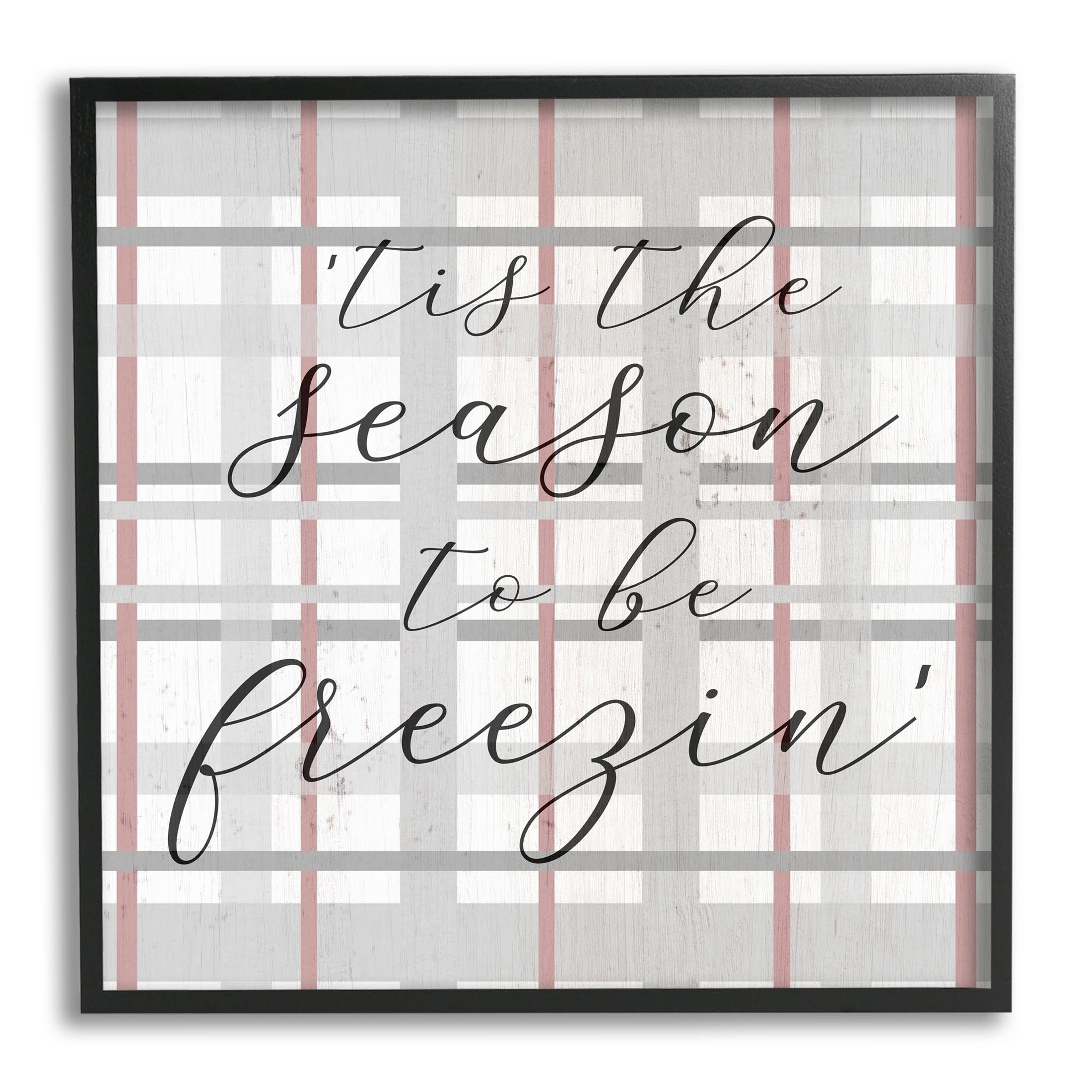 Tis The Season To Be Freezin' Winter Plaid Holiday Graphic Art Black Framed Art Print Wall Art