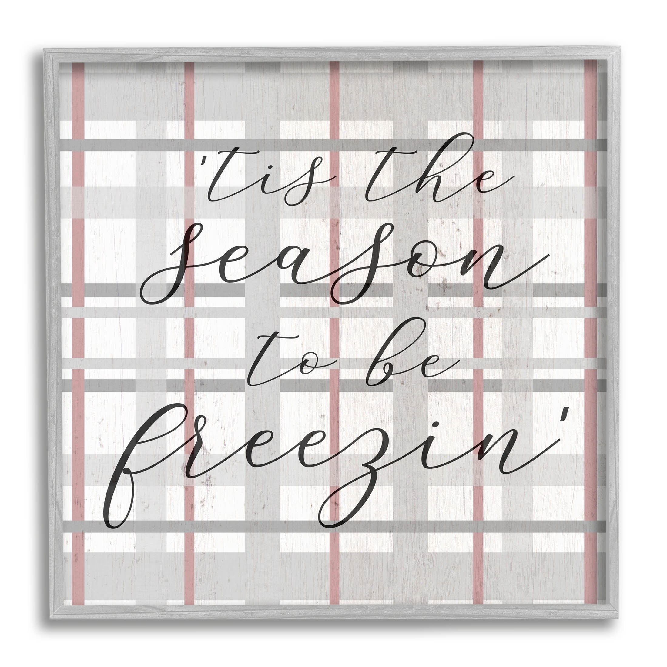 Tis The Season To Be Freezin' Winter Plaid Holiday Graphic Art Gray Framed Art Print Wall Art