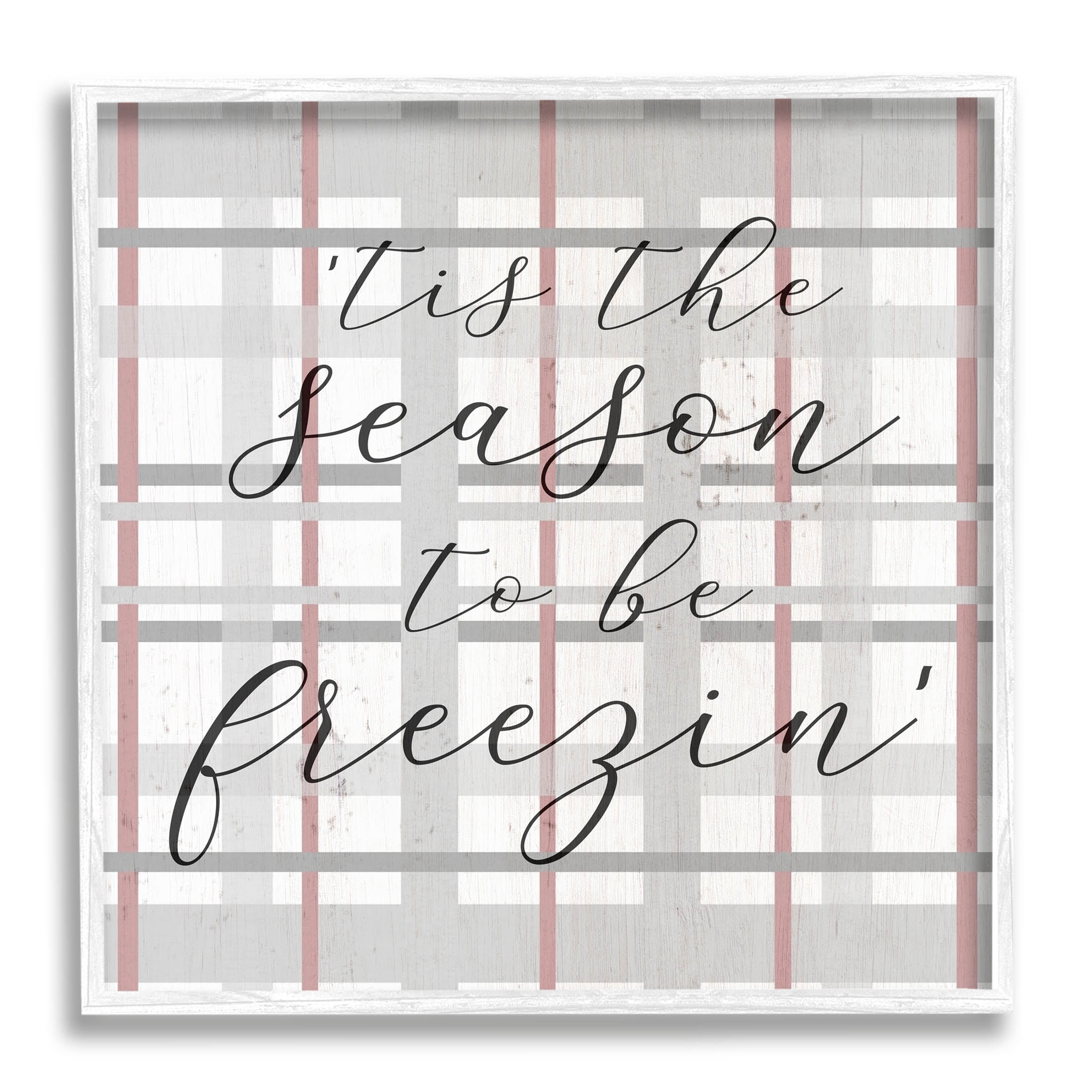 Tis The Season To Be Freezin' Winter Plaid Holiday Graphic Art White Framed Art Print Wall Art