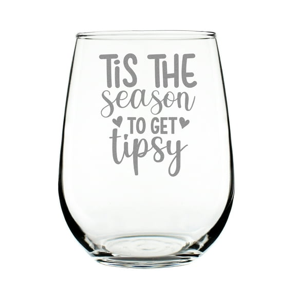 Tis The Season To Get Tipsy Wine Glass, 17 oz Stemless Hand Engraved Etched Glass
