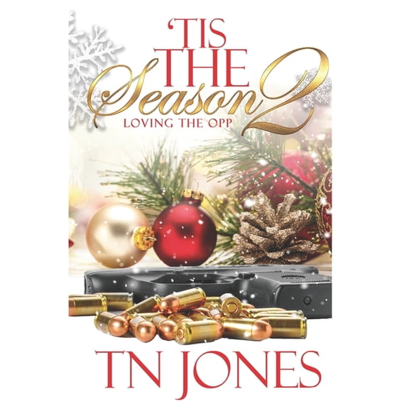Tis the Season 'Tis the Season 2: Loving the Opp, Book 2, (Paperback)