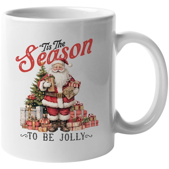 Tis the Season to Be Jolly with Santa, Christmas or Winter Themed Art Merch Gift, White 11oz Ceramic Mug