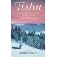 thumbnail image 1 of Tisha: The Wonderful True Love Story of a Young Teacher in the Alaskan Wilderness, 1 of 1