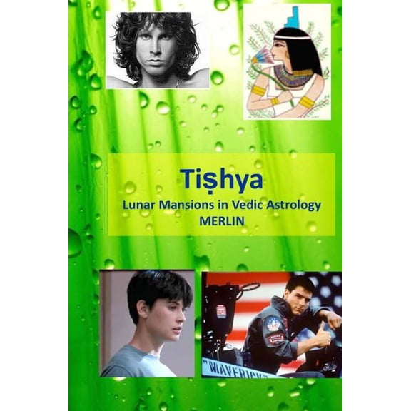Tishya : Lunar Mansions in Vedic Astrology (Paperback)