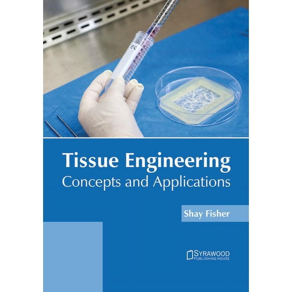 Tissue Engineering: Concepts and Applications, (Hardcover)