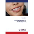 thumbnail image 1 of Tissue Reactions In Orthodontics (Paperback), 1 of 1