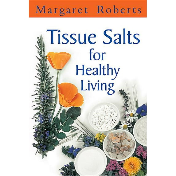 Tissue Salts for Healthy Living, (Paperback)
