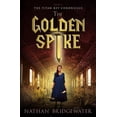 thumbnail image 1 of Titan Key Chronicles The Golden Spike, Book 2, (Paperback), 1 of 1
