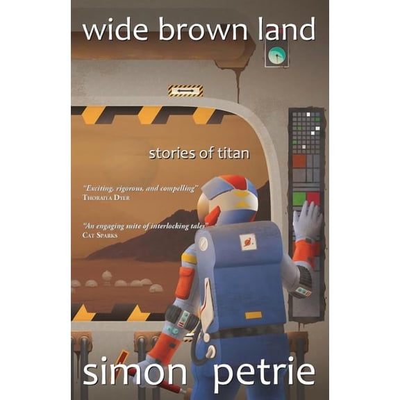 Titan Sequence Wide Brown Land: stories of Titan, Book 2, (Paperback)