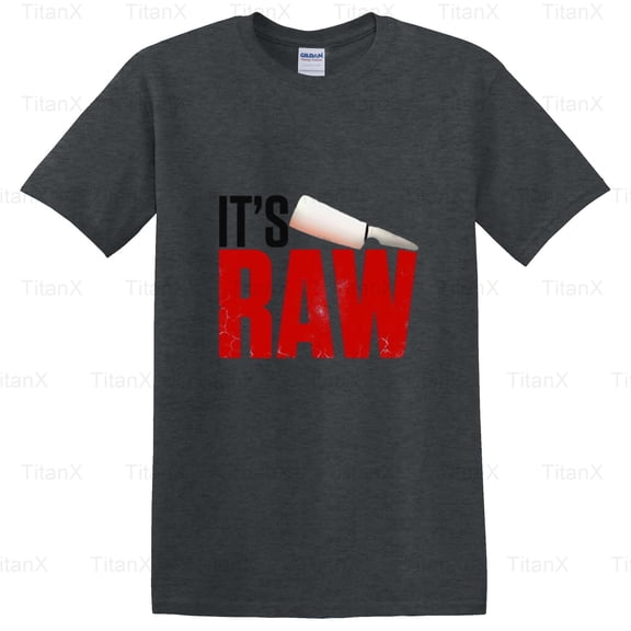 TitanX95 It's Raw Vintage Gordon Ramsay Quote Graphic, Retro Chef Humor Inspired Style T-Shirt, for Unisex, up to size 5XL.