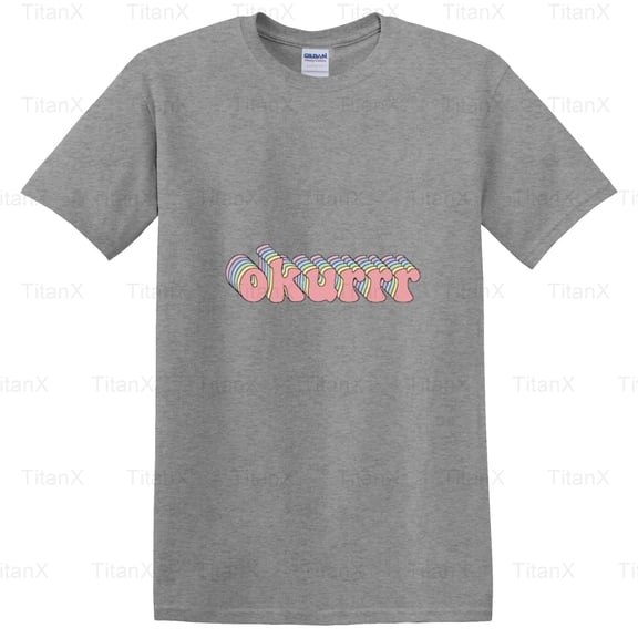 TitanX95 Okurrr Retro Text Graphic Design, Vintage Inspired Slang Catchphrase Humor T-Shirt, for Unisex, up to size 5XL.