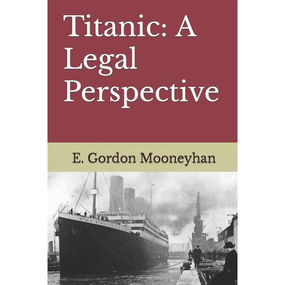 Titanic: A Legal Perspective, (Paperback)