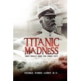 thumbnail image 1 of Titanic Madness-What Really Sank the Great Ship: What Really Sank the Great Ship (Paperback), 1 of 1