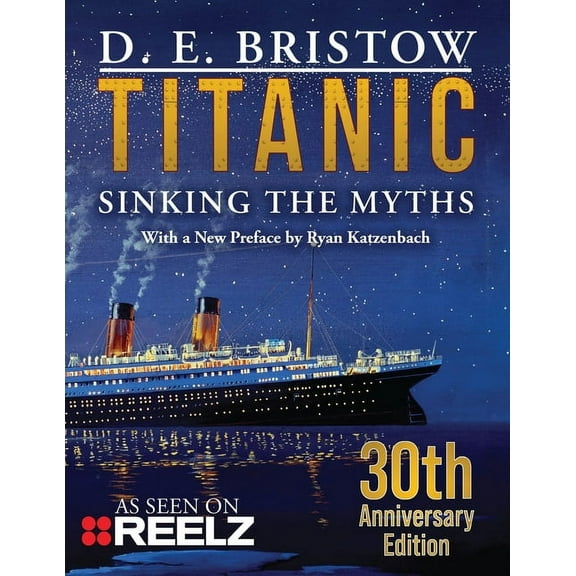 Titanic: Sinking The Myths, (Paperback)