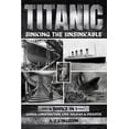 thumbnail image 1 of Titanic - Sinking The Unsinkable: Genius Construction, Love Holiday &amp; Disaster, (Paperback), 1 of 1