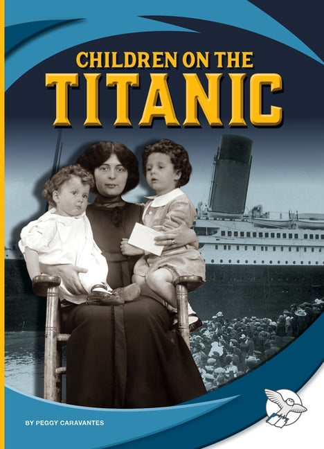 Titanic Voices Children on the Titanic, (Hardcover)