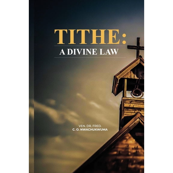 Tithe: A Divine Law (Paperback)