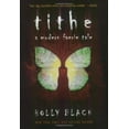 thumbnail image 1 of Pre-Owned Tithe: A Modern Faerie Tale (Paperback) 0689867042 9780689867040, 1 of 1
