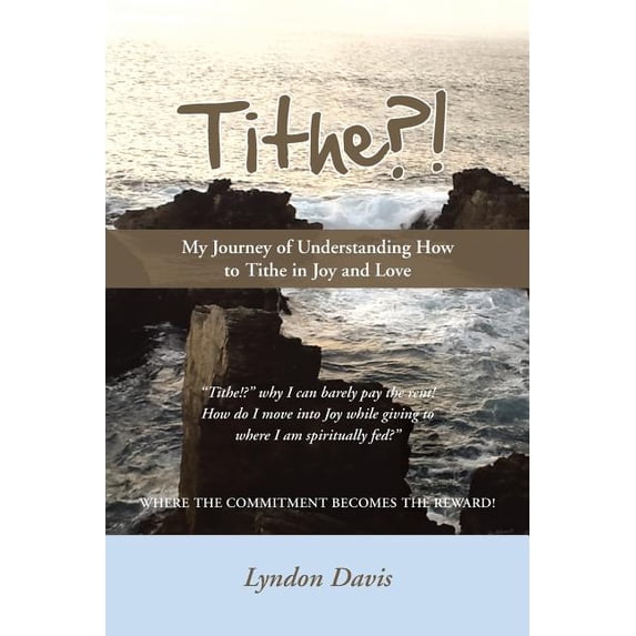 Tithe Barn Book Tithe?!: My Journey of Understanding How to Tithe in Joy and Love ...