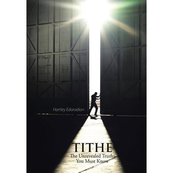 Tithe: The Unrevealed Truth You Must Know (Hardcover)