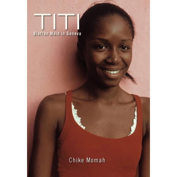 Titi : Biafran Maid in Geneva