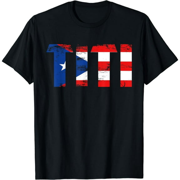 Titi Puerto Rico Flag Pride Mothers Day Puerto Rican Women T-Shirt